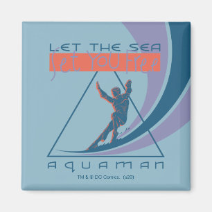 Íman Aquaman  Deixe O Mar Libertar-Te
