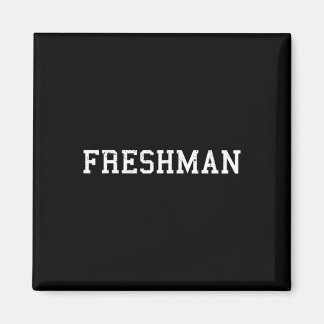 Íman Aquele que Diz Camiseta Freshman Impressão Ck Para