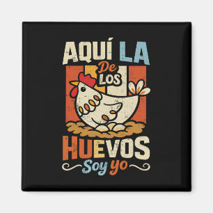 Íman Aqui A Que Põe Ovos Sou Eu Frango Espanhol Diverti