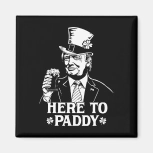 Íman Aqui para o Paddy Trump Dia de São Patrício Trevo