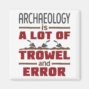 Íman Arqueologia é muito desconfortável e erro