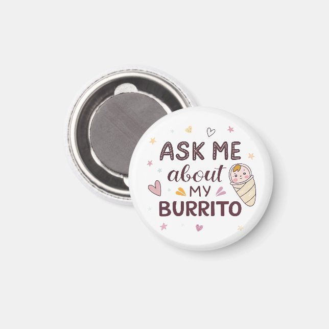 Íman Arte de Bebê Fofo Pergunte Sobre Meu Burrito (Front/Back)