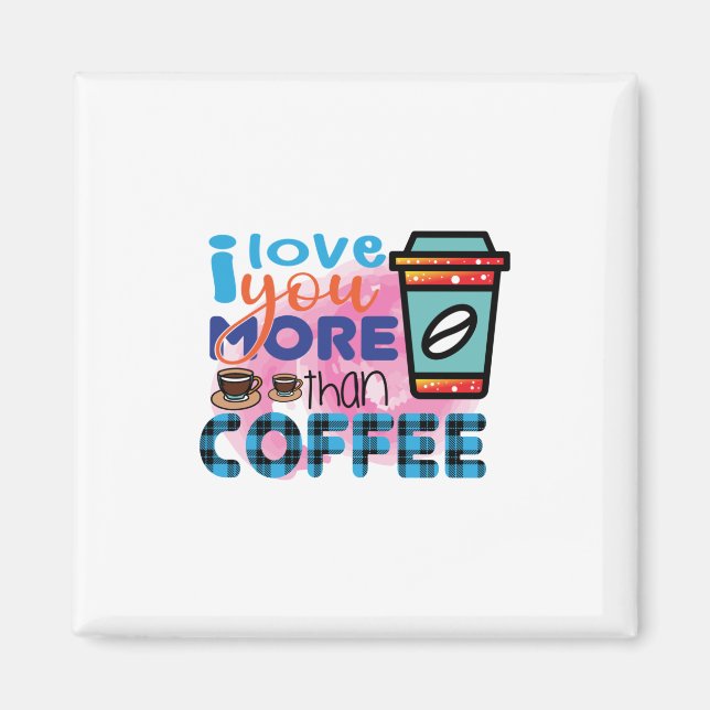 Íman Arte do Café Eu amo você mais do que café (Frente)