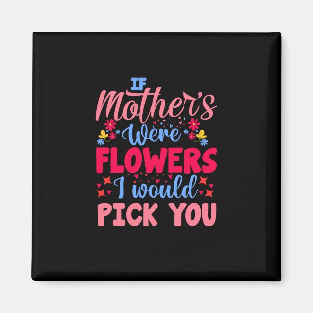 Íman Arte Mãe Se Mães Fossem Flores (Frente)