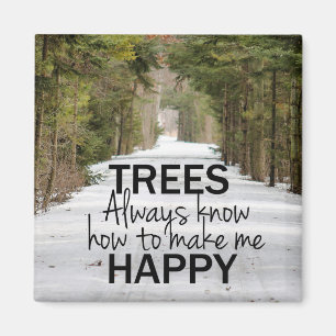 Íman Árvores sempre sabem como me fazer feliz imã