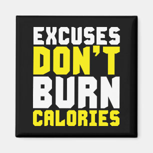 Íman As desculpas não queimam calorias - motivacionais