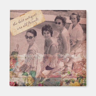 Íman As melhores antiguidades são velhos amigos