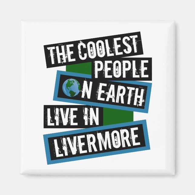 Íman As Pessoas Mais Legais da Terra Vivem em Livermore (Frente)