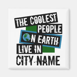 Íman As Pessoas mais legais da Terra vivem em sua cidad