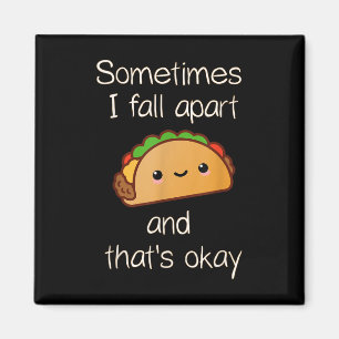 Íman Às vezes eu desmorono e isso é okay Taco
