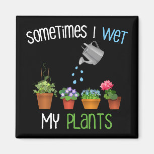 Íman Às vezes eu molho minha jardinagem engraçada das