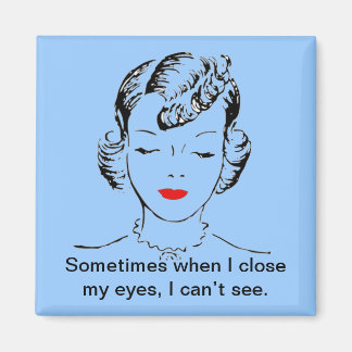 Íman Às vezes, quando fecho os olhos, não consigo ver.