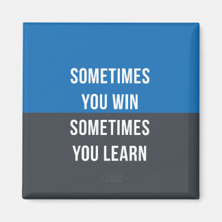 Íman Às vezes você ganha, às vezes você aprende ímã