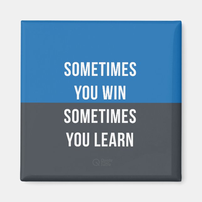 Íman Às vezes você ganha, às vezes você aprende ímã (Frente)