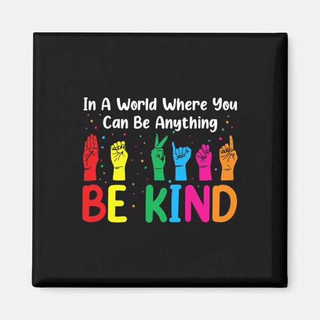 Íman ASL Be Kind Women Men ASL American Sign Language (Frente)