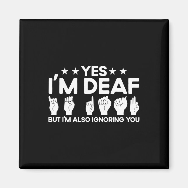 Íman Asl Sign Language I'm Deaf Also Ignoring You Deaf  (Frente)