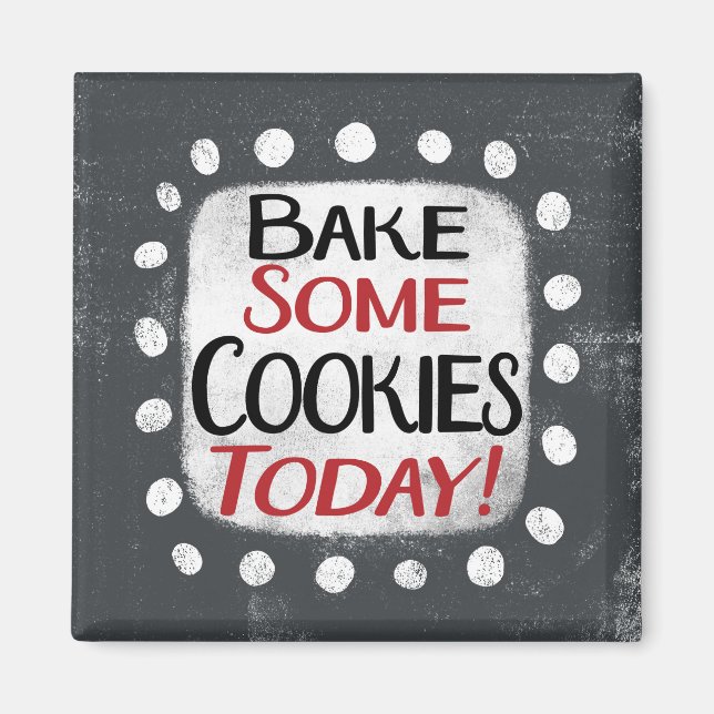 Íman Assar De Alguns Cookies Hoje, Magneta De Refrigera (Frente)