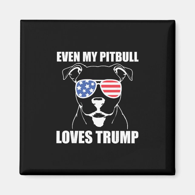 Íman Até meu pitbull ama Trump (Frente)