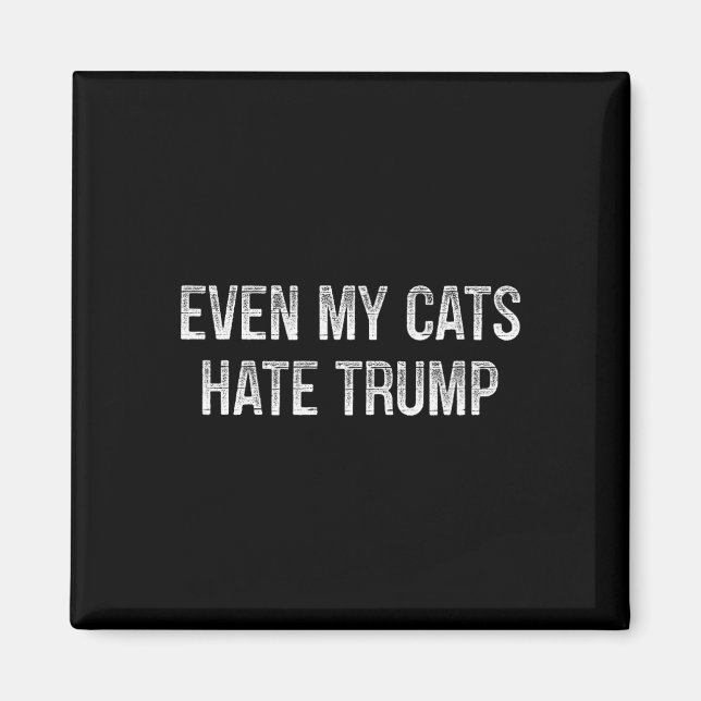 Íman Até meus gatos odeiam Trump - Estilo Vintage -  (Frente)