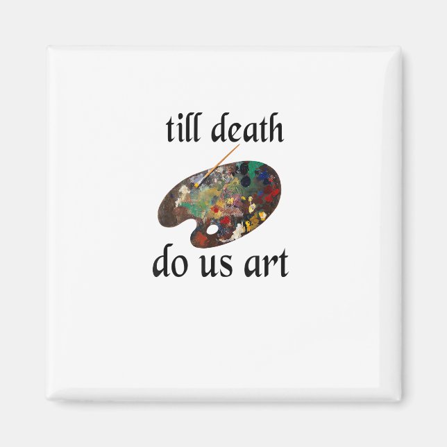 Íman Até que a Morte nos Faça Arte Design Divertido e C (Frente)