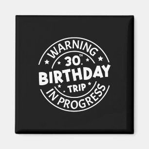 Íman Atenção aniversário de 30 anos Trip Em Curso Engra