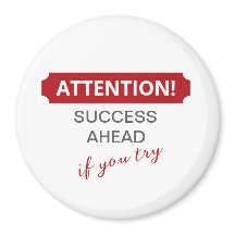 Atenção! Sucesso À Frente Se Você Tentar