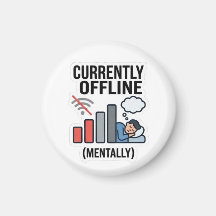Atualmente Offline Ímã Mentalmente - Divertido
