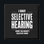 Íman Audição seletiva Desculpe Engraçado Dizer Humoroso<br><div class="desc">Audição seletiva Desculpe Engraçado Dizer Humoroso</div>