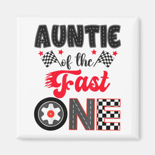 Íman Auntie Of The Fast One Car Racing Dad 1st Birthday (Frente)