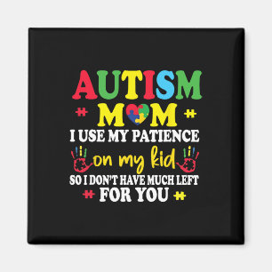 Íman Autismo Mãe Eu Uso Minha Paciência Na Guerra Do Au