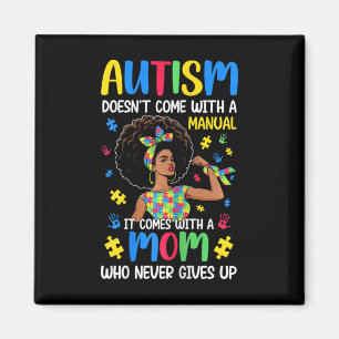 Íman Autismo Mãe não vem com um manual que vem Bla