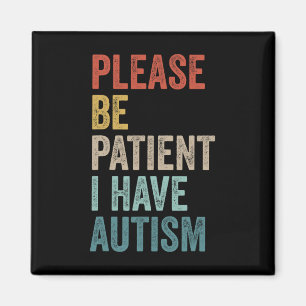 Íman Autista Neurodivergente Por Favor Seja Paciente Eu