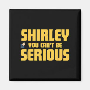 Íman Avião! Filme, Shirley, Você Não Pode Ser Sério, Sh