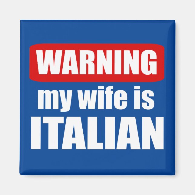 Íman Avisar minha esposa é italiana (Frente)