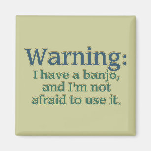 Íman Aviso: Eu tenho um banjo….