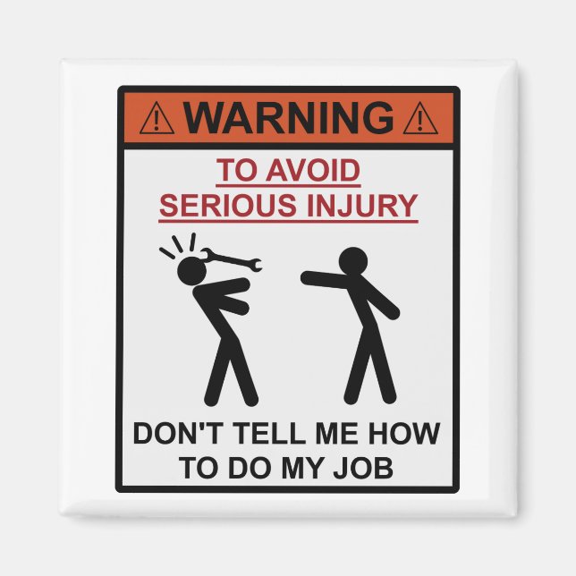 Íman Aviso - Não me diga como fazer meu trabalho (Frente)