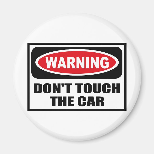Íman Aviso: Não toque no ímã do carro (Frente)