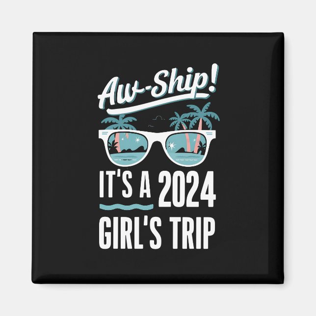 Íman Aw Ship É A 2024 Girls Trip Girls Cruise Group (Frente)