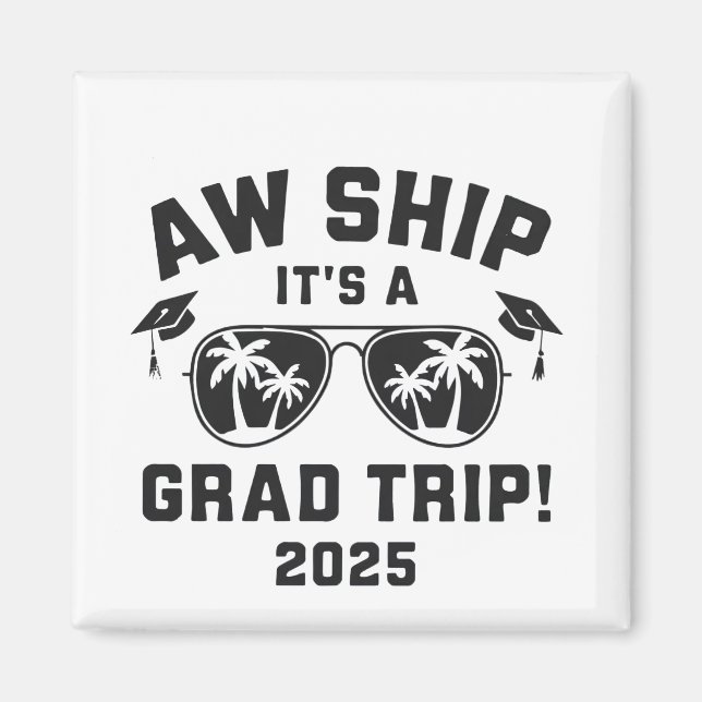 Íman Aw Ship É a Formando Trip 2025 Summer Trip Matchin (Frente)