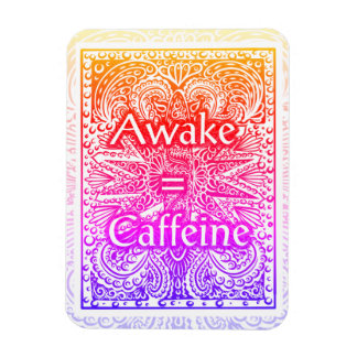 Íman Awake=Caffeine - Citação Positiva