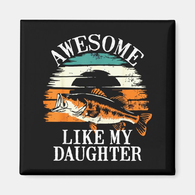 Íman Awesome Like My Daughter Retro Fishing Dad Funny F (Frente)