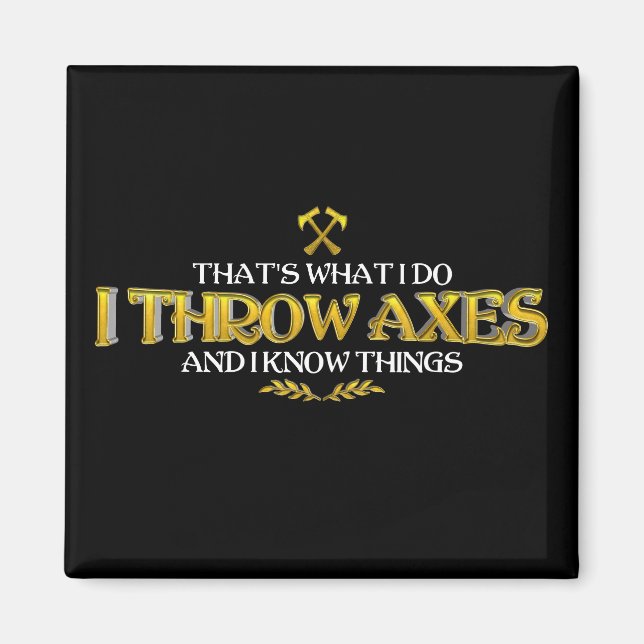 Íman Ax Throwing - Eu Jogo Eixos E Sei Coisas Engraçada (Frente)