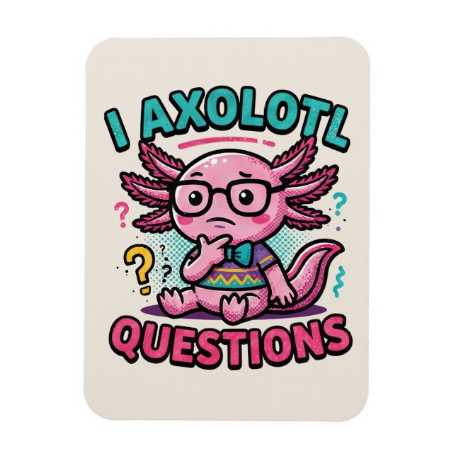 Íman Axolote Nerd Cute Eu Axolote Perguntas Marcas Meme (Vertical)