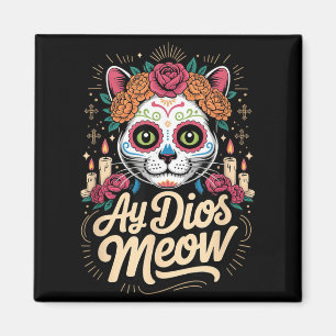 Íman Ay Dios Meow Gato Divertido Crânio de Açúcar Dia D