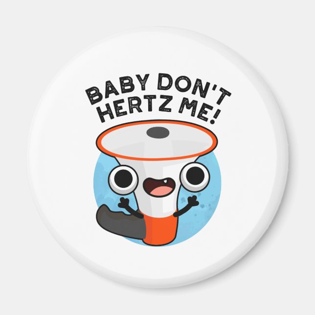 Íman Baby Don't Hertz Me Engraçado Loud Hailer Sound Pu (Frente)
