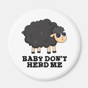 Íman Baby Don't Me Herd Engraçado Black Sheep Pun