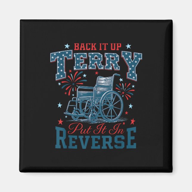 Íman Back It Up Terry Put It In Reverse Funny 4th Of Ju (Frente)
