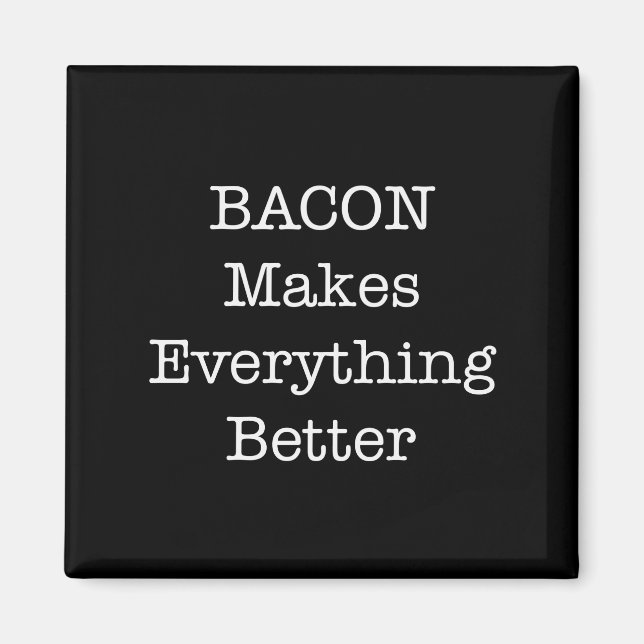 Íman BACON torna tudo melhor (Frente)