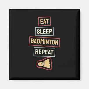 Íman Badminton - Comer Dormir Badminton Repetir