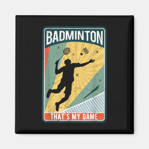 Íman Badminton Como Eu Rolo Vintage Esse é o Meu Jogo